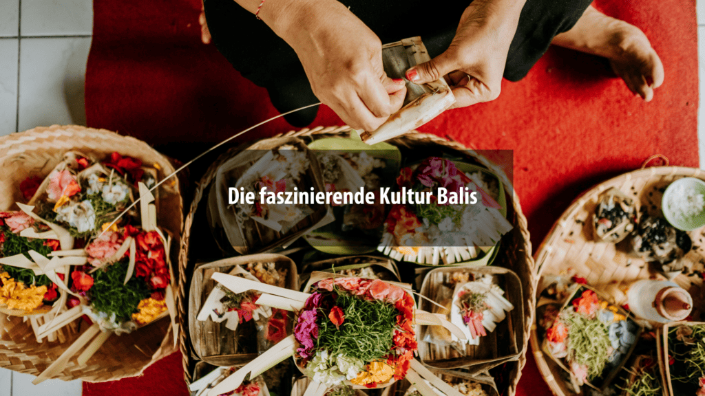 Entdecke die Kultur auf Bali